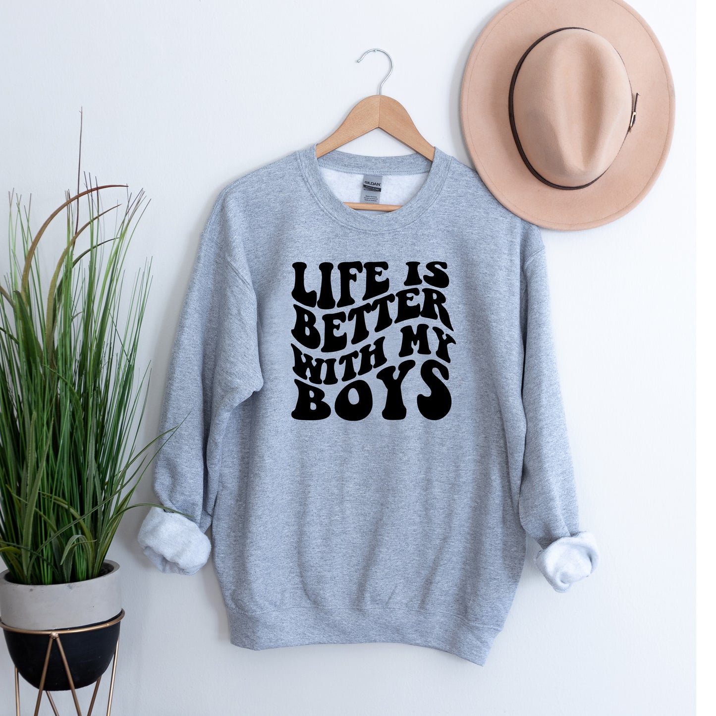 Life Is Better With My Boys Crewneck